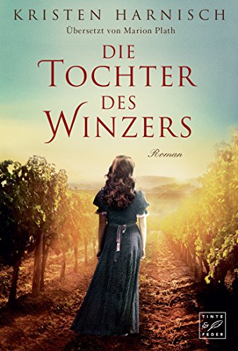 Die Tochter des Winzers (Die Winzerin 1)