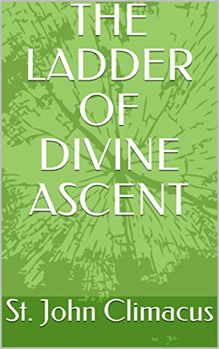 The Ladder Of Divine Ascent Kindle Edition By Climacus St John Religion Spirituality Kindle Ebooks Amazon Com