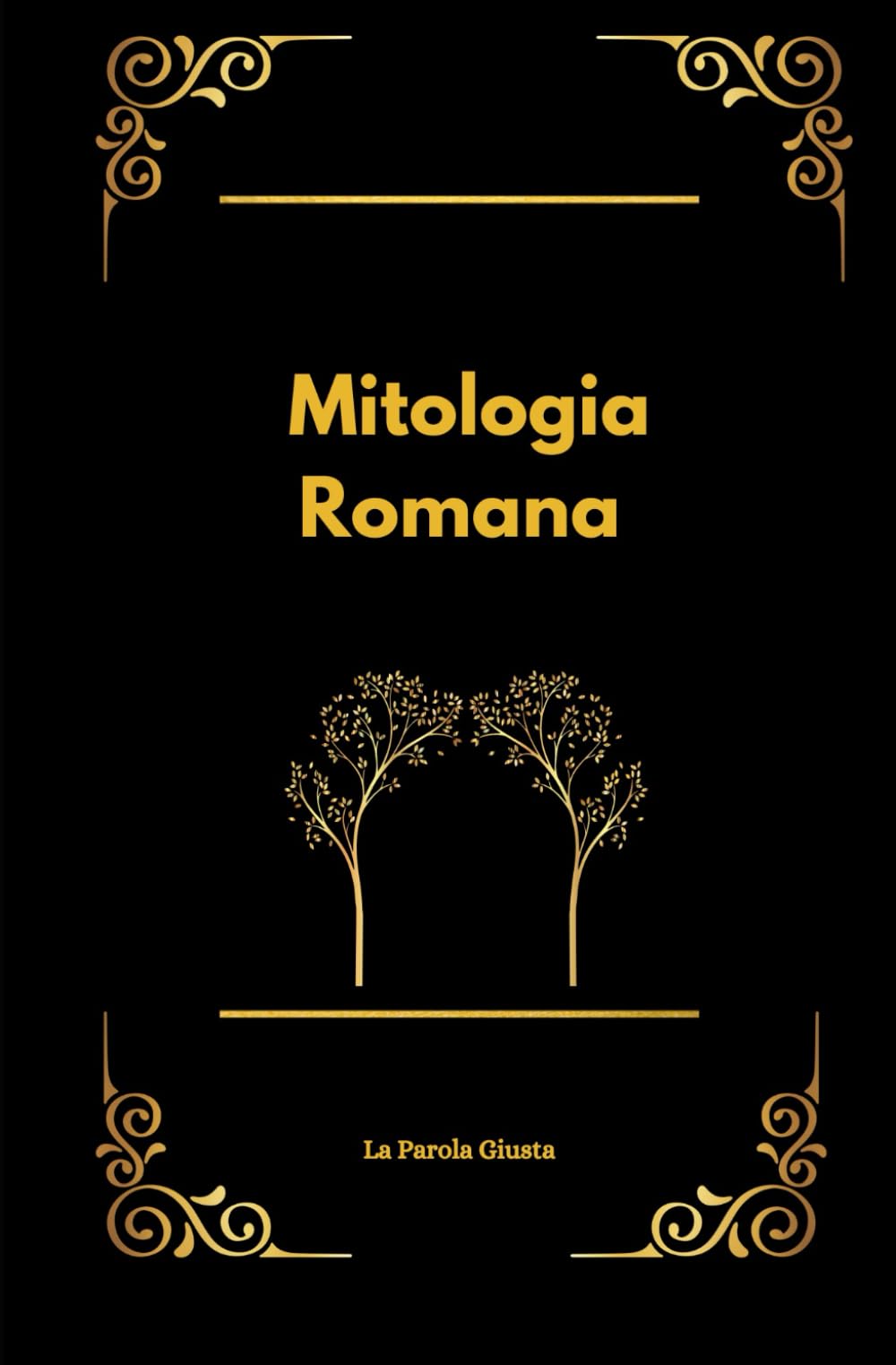 Mitologia Romana: Dei, miti e aneddoti