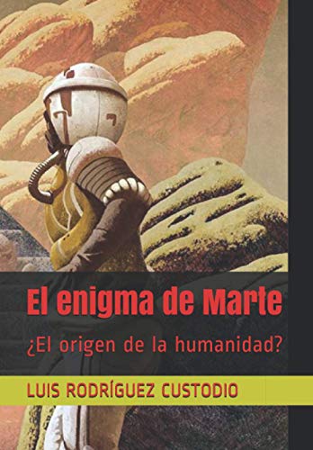 El enigma de Marte: ¿El origen de la humanidad?