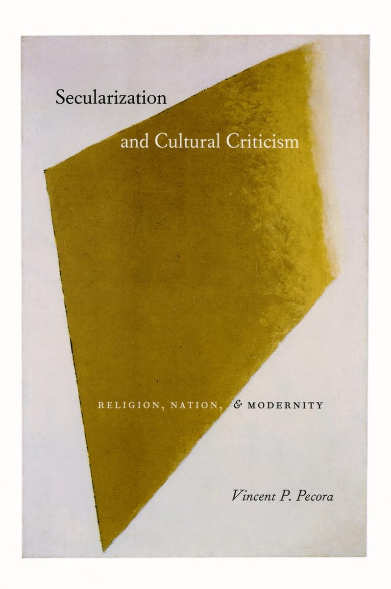 Secularization and Cultural Criticism: Religion, Nation, and Modernity (Religion and Postmodernism)