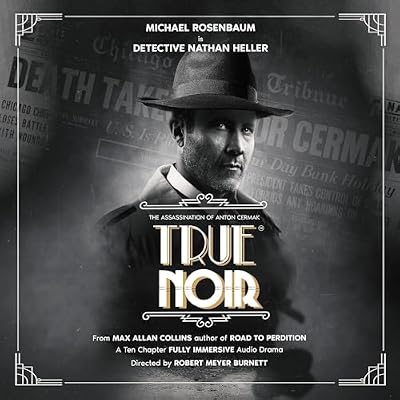 True Noir: The Assassination of Anton Cermak