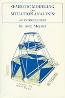 Semiotic Modeling and Situation Analysis : An Introduction 1879789124 Book Cover
