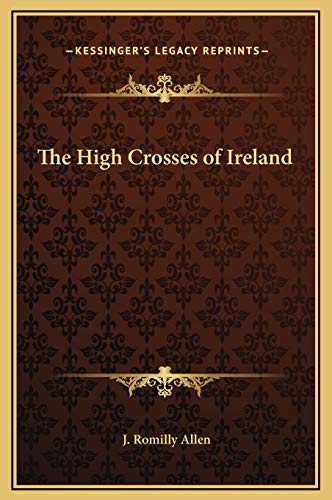 The High Crosses of Ireland