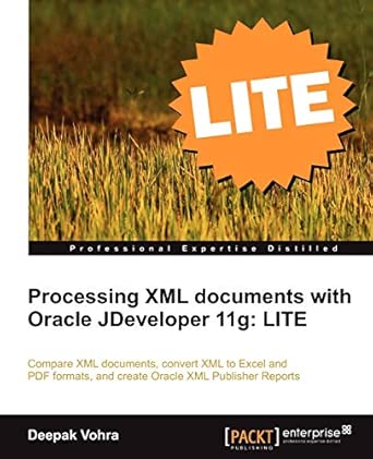 Processing XML documents with Oracle JDeveloper 11g: LITE book cover