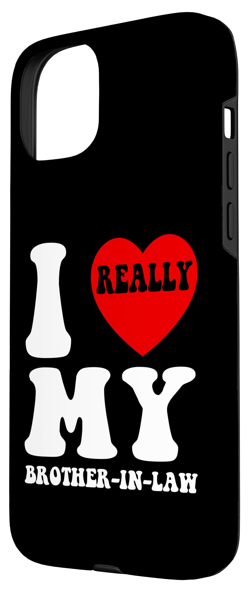 iPhone 15 Plus I Heart Love My Brother-In-Law Sibling Funny Family Matching Case - Image 2