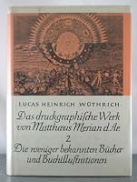 Das druckgraphsiche Werk von Mattheus Merian d. Ae: Band 2, Die Weniger Bekannten Bucher und Buchillustrationen 3761803834 Book Cover