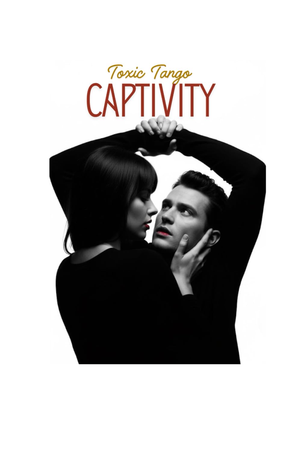 CAPTIVITY (The Toxic Trilogy)