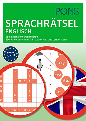 PONS Sprachrätsel Englisch: Spielerisch zum Englisch-Profi. 250 Rätsel zu Grammatik, Wortschatz un