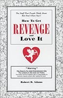 How To Get Revenge and Love It 0974080306 Book Cover