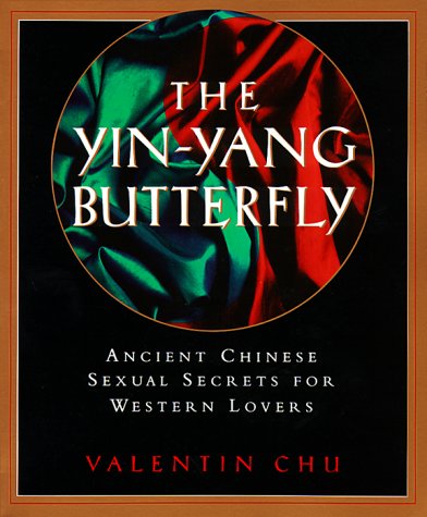 Buy The Yin-Yang Butterfly: Ancient Chinese Sexual Secrets for Western Lovers — BookShops.in
