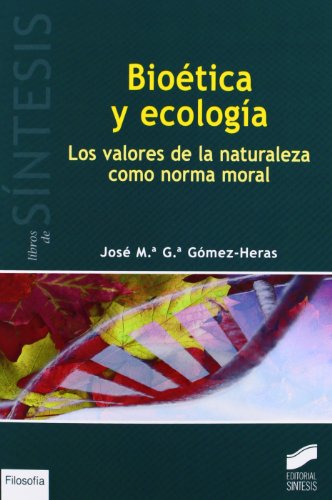 Bioética y ecología: los valores de la naturaleza como norma moral