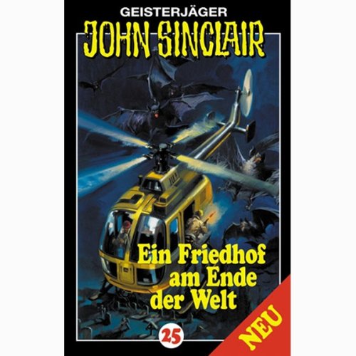 Geisterjäger John Sinclair 25 - Ein Friedhof am Ende der Welt: Hörspiel (Lübbe Audio)