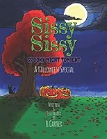 Sissy Sissy: Spooky Night Tonight - A Halloween Special 1079013172 Book Cover