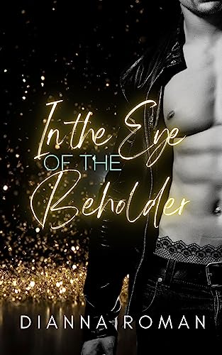 In the Eye of the Beholder (Broken Hearts Book 2)