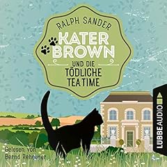 Kater Brown und die t&ouml;dliche Tea Time Titelbild