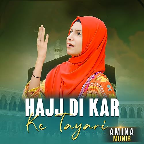  Hajj Di Kar Ke Tayari