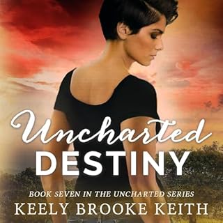 Uncharted Destiny Audiolibro Por Keely Brooke Keith arte de portada