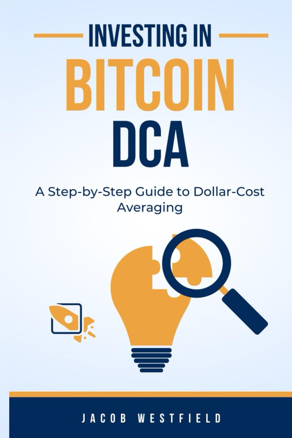 Investing in Bitcoin (DCA): A Step-by-Step Guide to Dollar-Cost Averaging ( DCA) Investing | Amazon.com.br