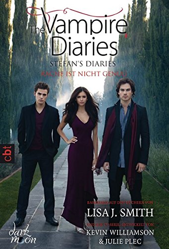 The Vampire Diaries - Stefan's Diaries - Rache ist nicht genug (The Vampire Diaries - Stefan's Diari The Vampire Diaries - Stefan's Diaries - Rache ist nicht genug (The Vampire Diaries - Stefan's Diari