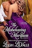 The Misbehaving Marquess: Nottinghamshire Series