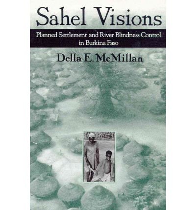 [(Sahel Visions: Planned Settlement and River Blindness Control in