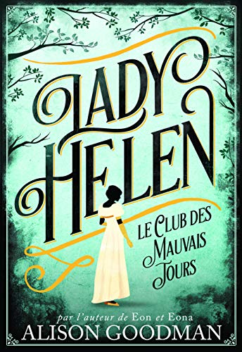 Lady Helen, 1 Le Club des Mauvais Jours Lady Helen, 1 Le Club des Mauvais Jours