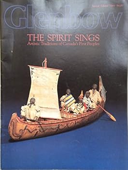 Hardcover The Spirit Sings: Artistic traditions of Canada's first peoples Book