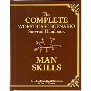 The Worst-Case Scenario Survival Handbook: Man Skills: (Survival Guide for Men, Book Gifts for Men, Cool Gifts for Men)