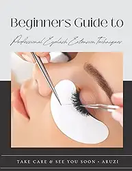 Beginners Guide to Professional Eyelash Extension Techniques: eyelash extension training manual, the eyelash extension professional training manual, eyelash extension supplies, Lash Log, Client record