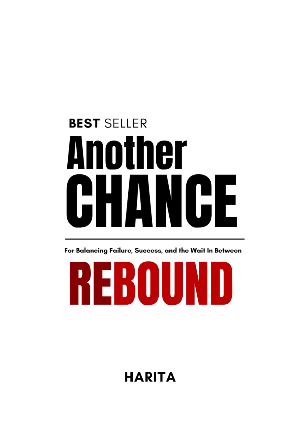 REBOUND: An Another Chance | For Balancing Failure, Success, and the Wait In Between