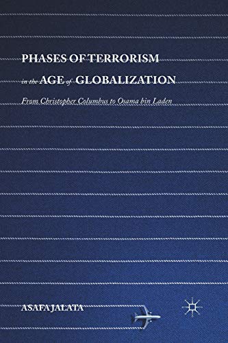 Phases of Terrorism in the Age of Globalization: From Christopher Columbus to Osama bin Laden