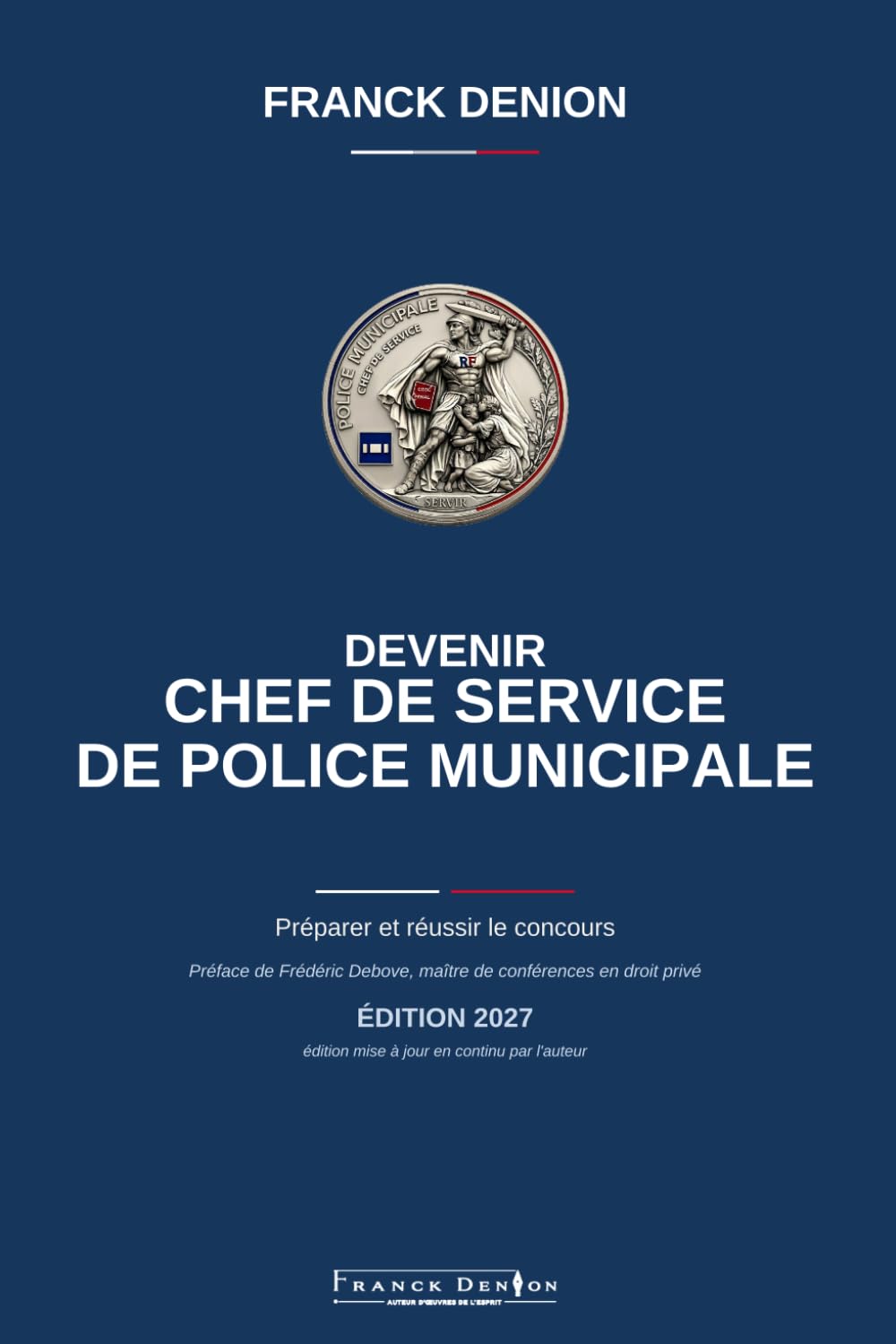Devenir chef de service de police municipale: Préparer et réussir le concours