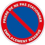 Panneau - Prière de Ne pas Stationner - Emplacement Réservé - Diamètre 280 mm - Plastique rigide PVC 1,5 mm - Protection Anti-UV