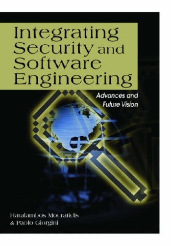 Integrating Security And Software Engineering: Advances And Future ...