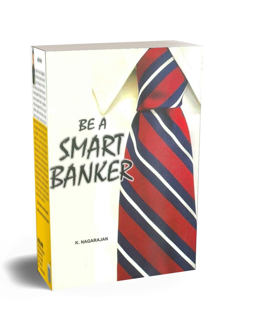 Be a Smart Banker by K. Nagarajan