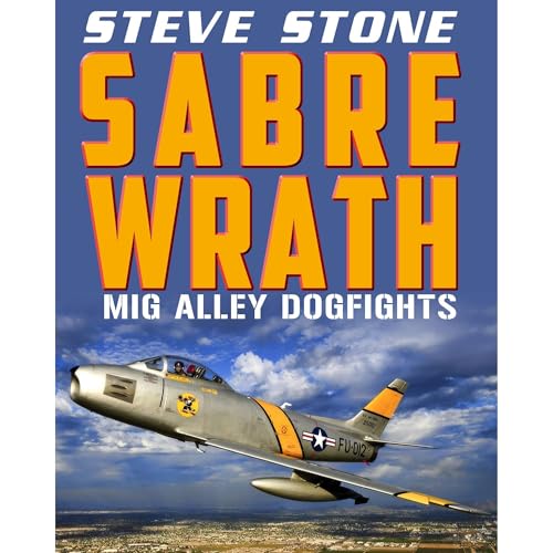 Sabre Wrath: Mig Alley Dogfights: Korean War 1950-1953 by Steve Stone episode artwork