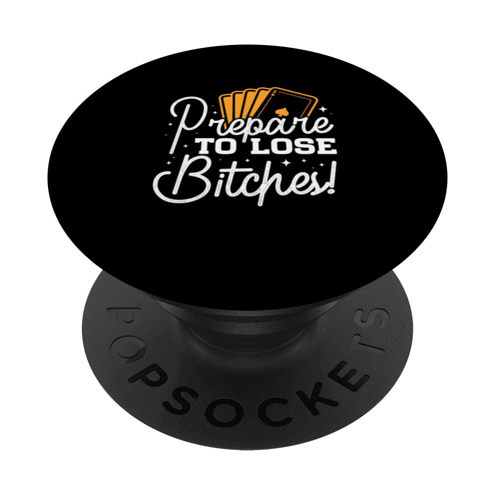 Prepare to lose Bitches Gamenight PopSockets Swappable PopGrip, Black