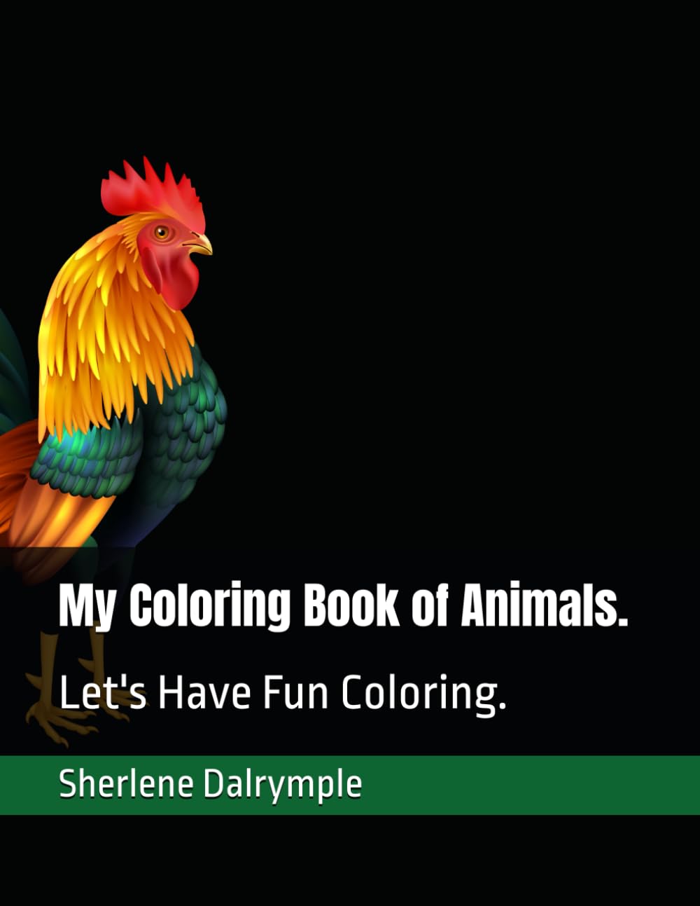 My Coloring Book of Animals.: Let's Have Fun Coloring.