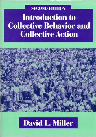 Amazon.co.jp: Introduction to Collective Behavior and Collective Action : Miller, David L.: 洋書