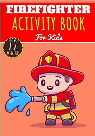 Firefighter Activity Book: For Kids 4-8 Years Old Boy & Girl ...