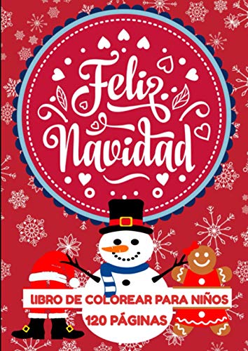 Feliz Navidad Libro de Colorear para Niños 120 Páginas: Bonitos y fantásticos diseños de Ositos,...