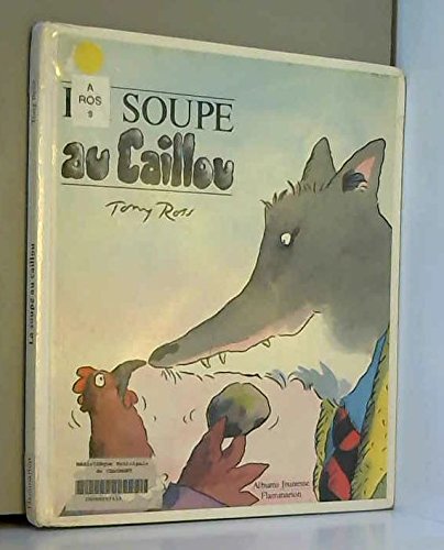 Soupe au caillou - texte et illustrations de ro... [French] 2081711559 Book Cover