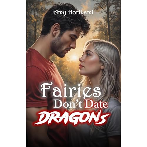 Fairies Don't Date Dragons by Amy Horikami episode artwork