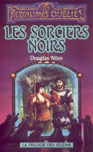 Trilogie des Sélénae, tome 2 : Les Sorciers noirs