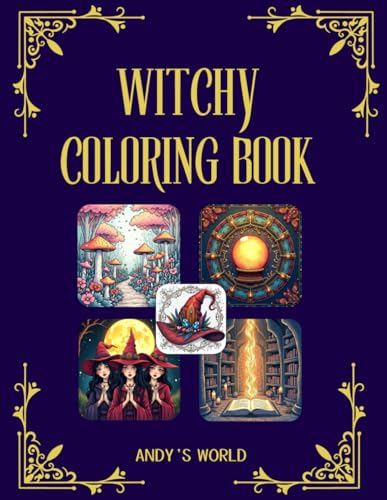Witchy Mystical Coloring Book for Adults: Step into a Universe Where Magic and Mindfulness Meet