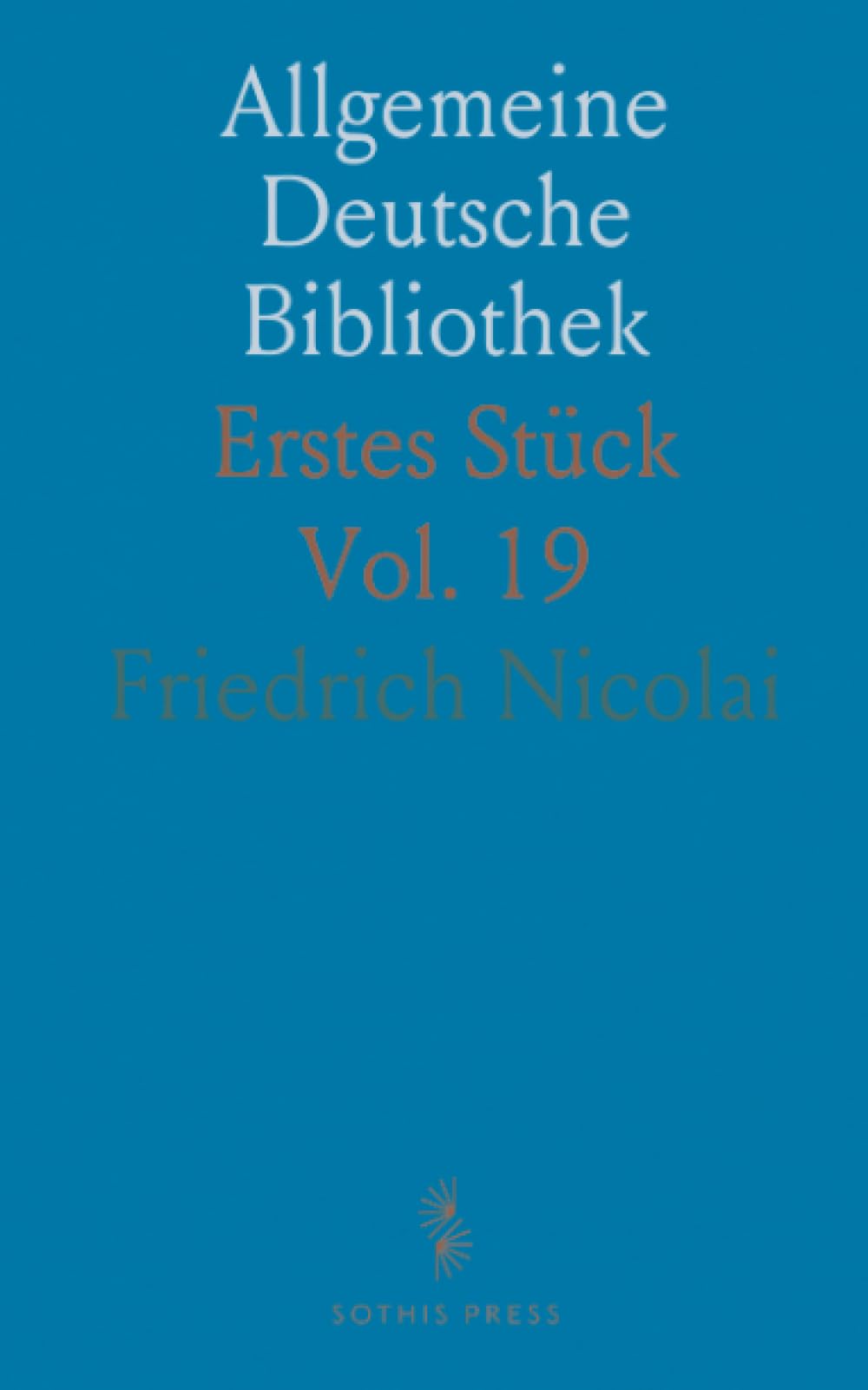 Allgemeine Deutsche Bibliothek: Erstes Stück