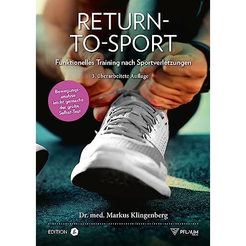 Return-to-Sport: Funktionelles Training nach Sportverletzungen. Leitfaden für den erfolgreichen Wiedereinstieg in den Sport