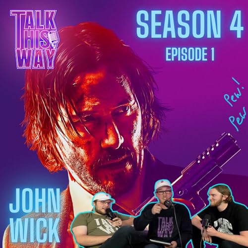 JOHN WICK Talk This Way Season 4 Ep 1