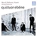 Ravel, Debussy & Fauré String Quartets
